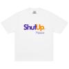 Shut Up T-Shirt White Unisex Tops P29TS122