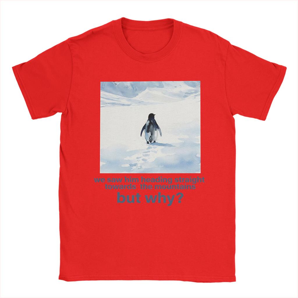 Nihilist Penguin And Mountain But Why TShirt for Men  Novelty Cotton Tee Shirt O Neck Short Sleeve T Shirts Gift Idea Clothing