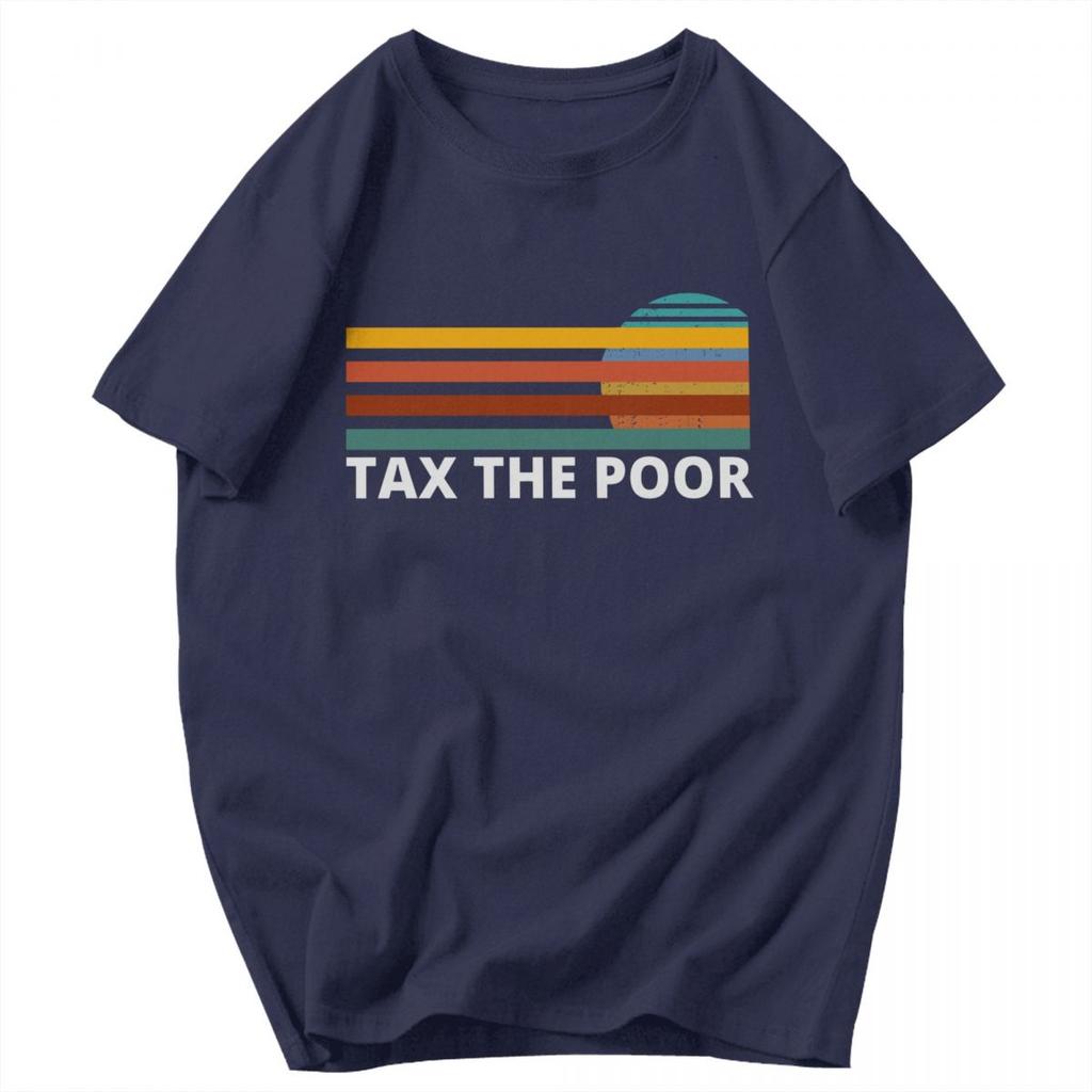 Men T Shirt Commit Tax Fraud Funny Tax The Poor Gifts Y2K Graphic Oneck Unisex Tops T Shirts