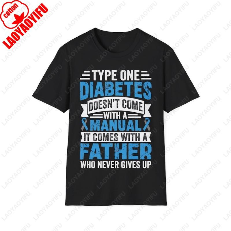 Type One Diabetes Warrior Father Cotton TShirt Unisex Softstyle Awareness Supportive Gift Tops Men Women Diabetic Advocate Tees S