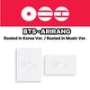 BTS ARIRANG Rooted In Korea Ver. / Rooted In Music Ver.