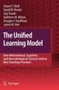 The The Unified Learning Model : How Motivational, Cognitive, and Neurobiological Sciences Inform Best Teaching Practices Book