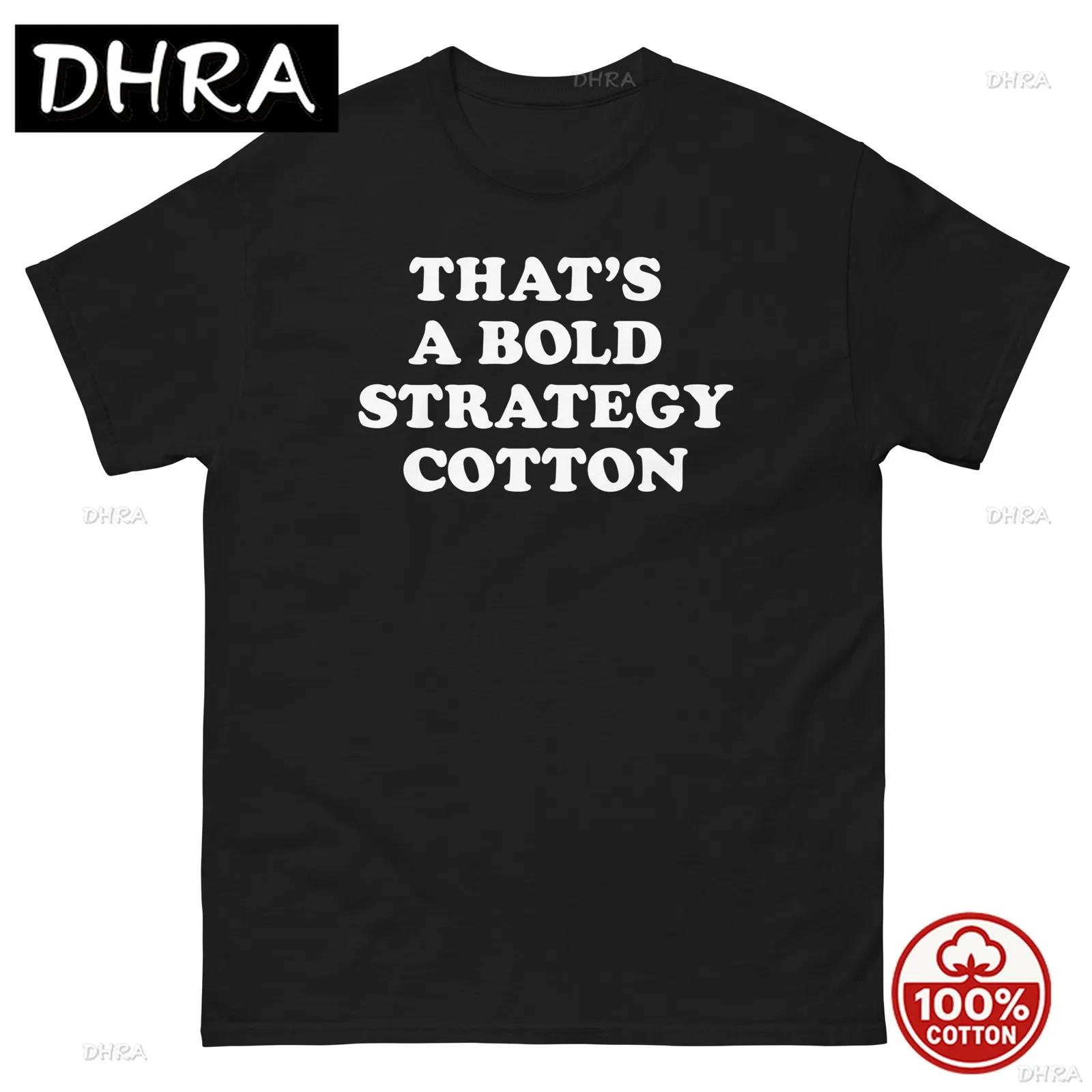 Thats A Bold Strategy Cotton Dodgeball Graphic T Shirt Unisex Classic Tee Neck Tee Unisex T Shirt Skater Streetwear Aesthetic S