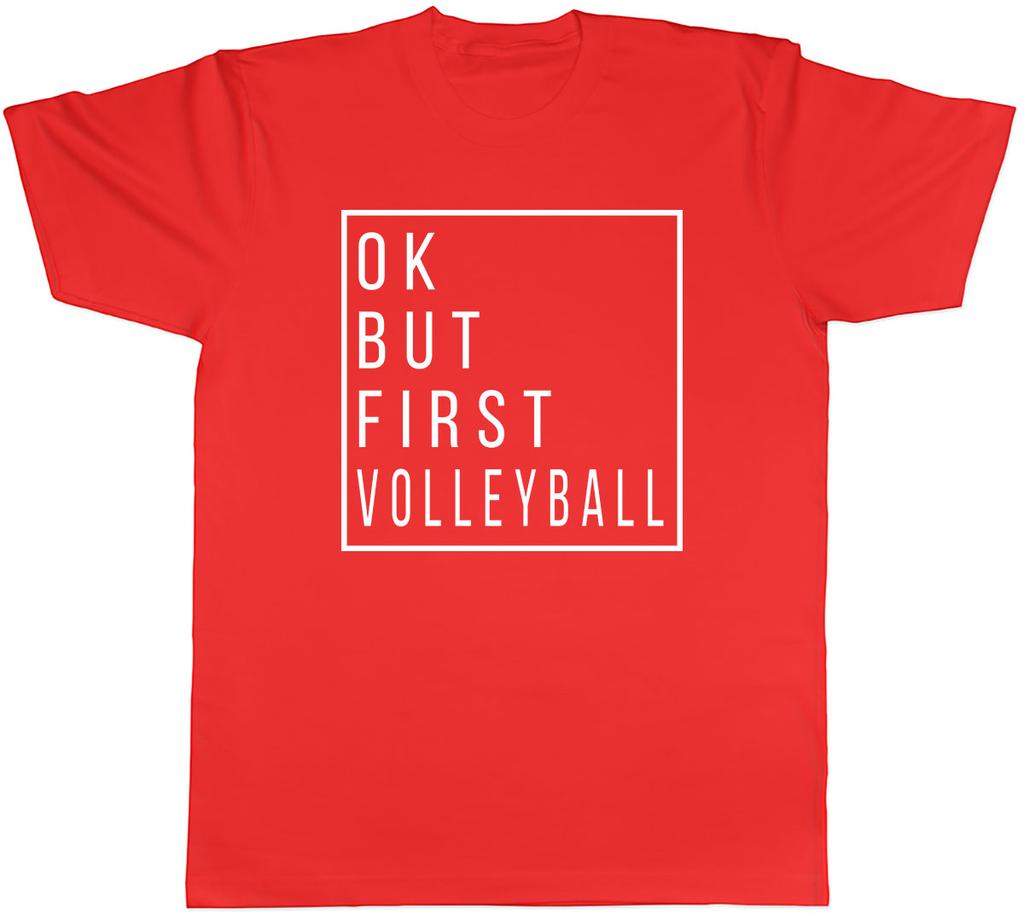 Ok But First Volleyball Unisexs Unisex TShirt Tee