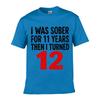 I Was Sober Turned Twelve Joke Loose Vintage Distressed Washed Casual Tee