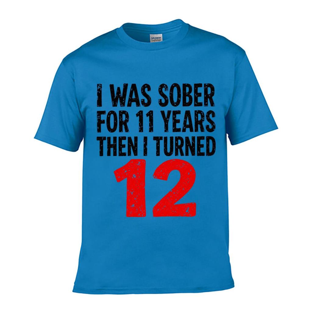 I Was Sober Turned Twelve Joke Loose Vintage Distressed Washed Casual Tee