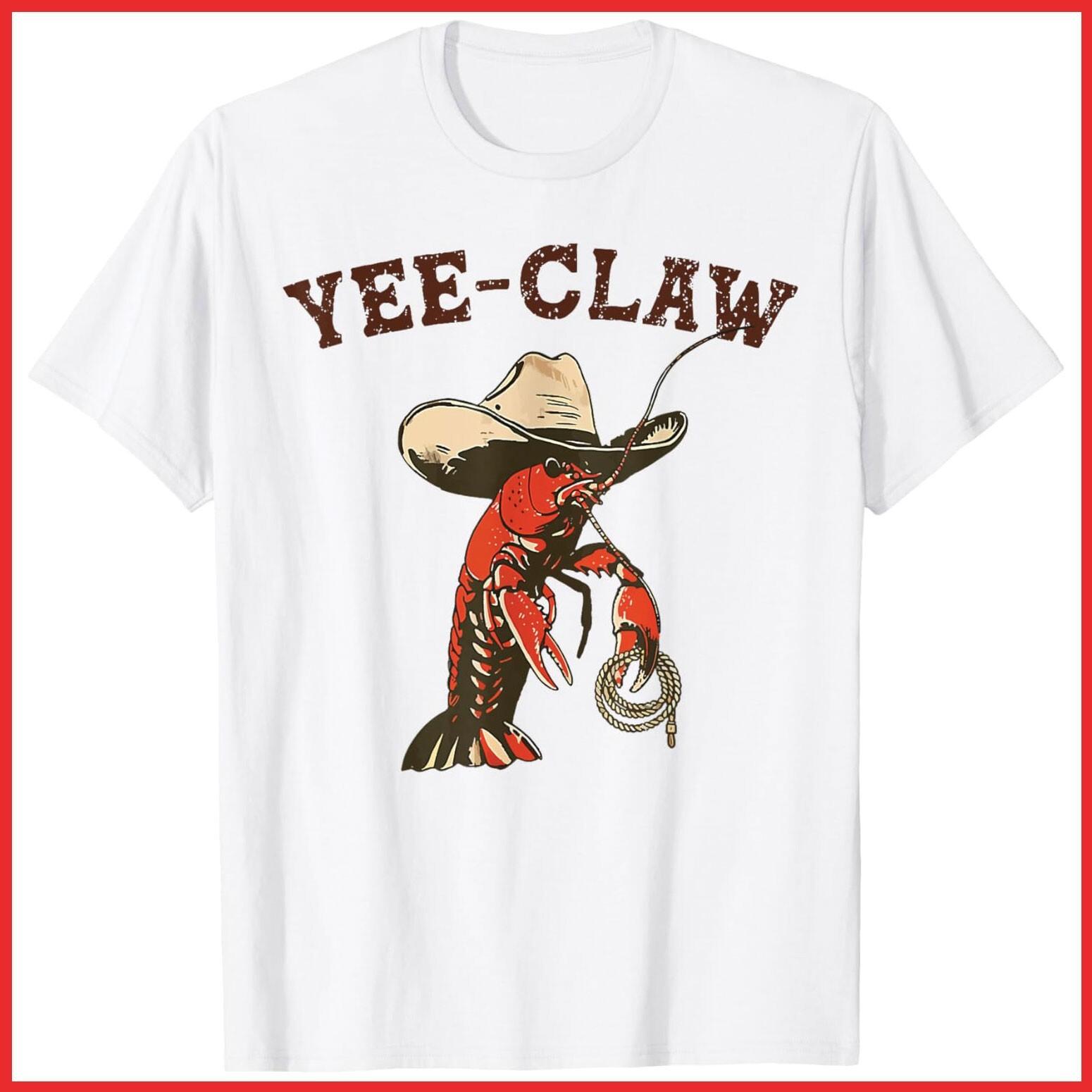 Yee Claw Funny Crawfish Cajun Seafood Festival White Cotton T-Shirt S-5XL S