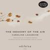 The Memory of the Air by Caroline Lamarche Paperback Book 9781739751524