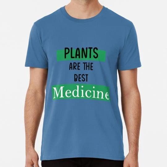 Plants Are The Best Medicine Size S to 5XL Made in the USA T-shirt S