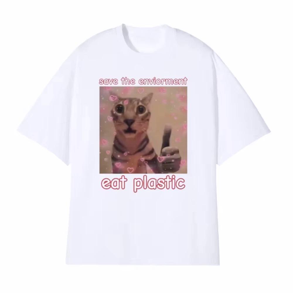 Funny Save The EnvironUnisext Eat Plastic Cat Meme T Shirt Unisex Women Fashion Humor Casual Tshirt Female Summer Short Sleeve Shirts