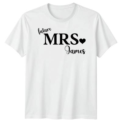 Personalised Future Mrs James Bride To Be Wedding Mens T-Shirt Womens Unisex Top