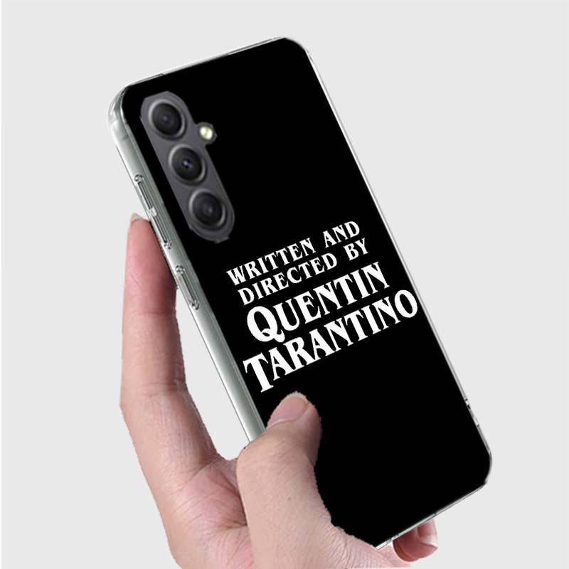 Written And Directed By Quentin Tarantino Phone Case for Samsung A16 A26 A36 A56 A17 A37 A57 A07 A06 A02S A03 A04S A05S Galaxy N