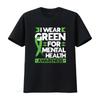 Mental Health Awareness Month Green Ribbon Quote T Shirt Vintage Washed Comfortable Homme Slightly Soft Streetwear Graphic