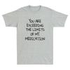 You Are Exceeding The Limits Of My Medication Funny Saying Vintage Unisexs Tshirt