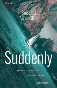 Suddenly by Isabelle Autissier Paperback Book 9781782278740