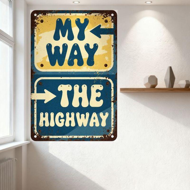 Vintage 'My Way, The Highway' Metal Tin Sign Blue Yellow Rustic Wall Plaque for Bar Man Cave Home Decor Aged Retro Art Decoratio