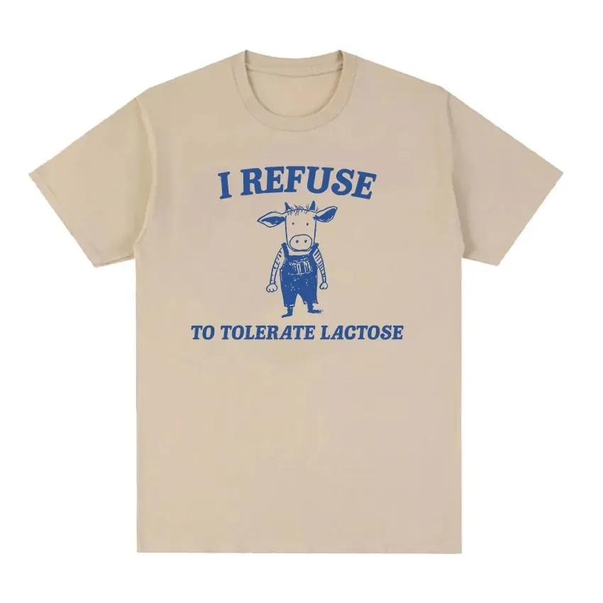 I Refuse To Tolerate Lactose Funny Meme Tee Shirt Men Wom... M
