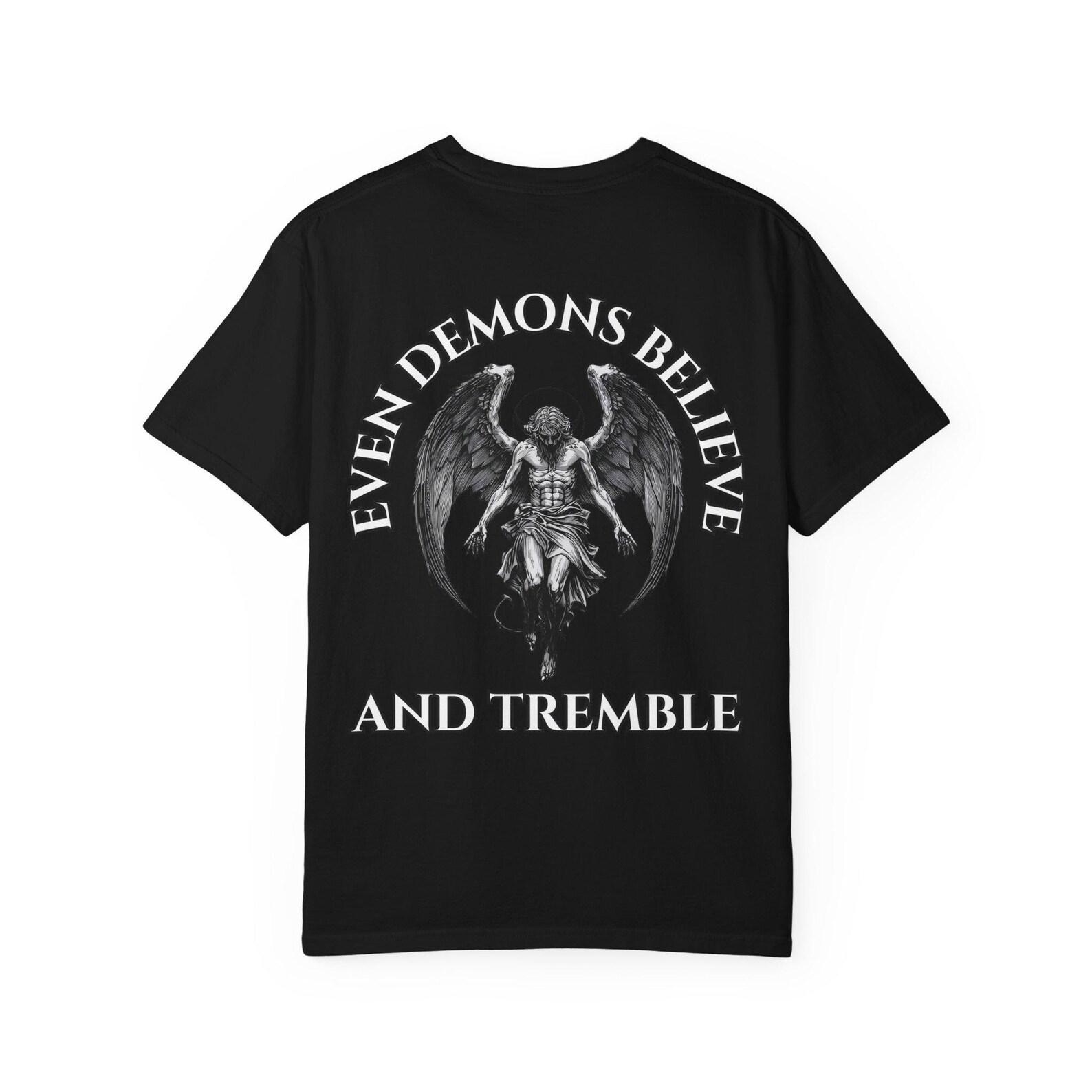 Even Demons Believe Tremble T-Shirt | Biblical Quote Gothic Streetwear Tee S