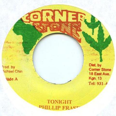 

7inch Record PHILLIP FRASER - Tonight Corner Stone 1982 Jamaica Reggae, Ska & Dub