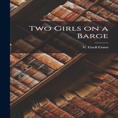 Two Girls On a Barge Hardback Book 9781015619166