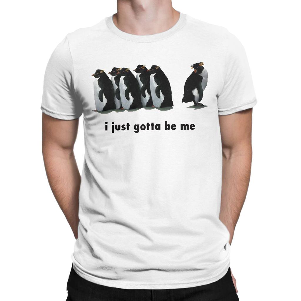 I Just Gotta Be Me Penguin T Shirt Summer Fashion TShirts Men 100 Cotton Crewneck Oversized Tees ShortSleeved Tshirt