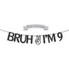 Bruh I'm 9 Black Glitter Banner,NO-DIY,hello Nine,Happy 9th Birthday Party Decorations Supplies for Boy Girl