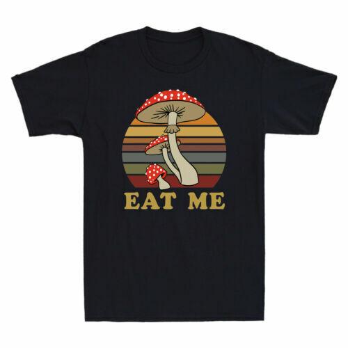 Eat Me Mushrooms Funny Mushroom Lovers Gift Shirt Mycology Vintage Men039;s T-Shirt Unisex T-Shirt XXXL
