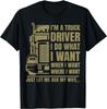 Funny Truck Driver Let Me Ask My Wife Trucker Men Father Day Gift Unisex T-Shirt Mens Womens Tees Top