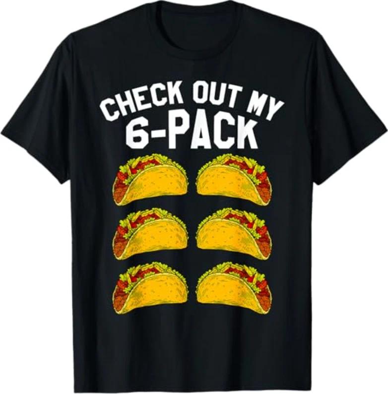6 Pack Fitness Taco Funny Mexican Gym Top for Taco Lovers T-Shirt 4XL