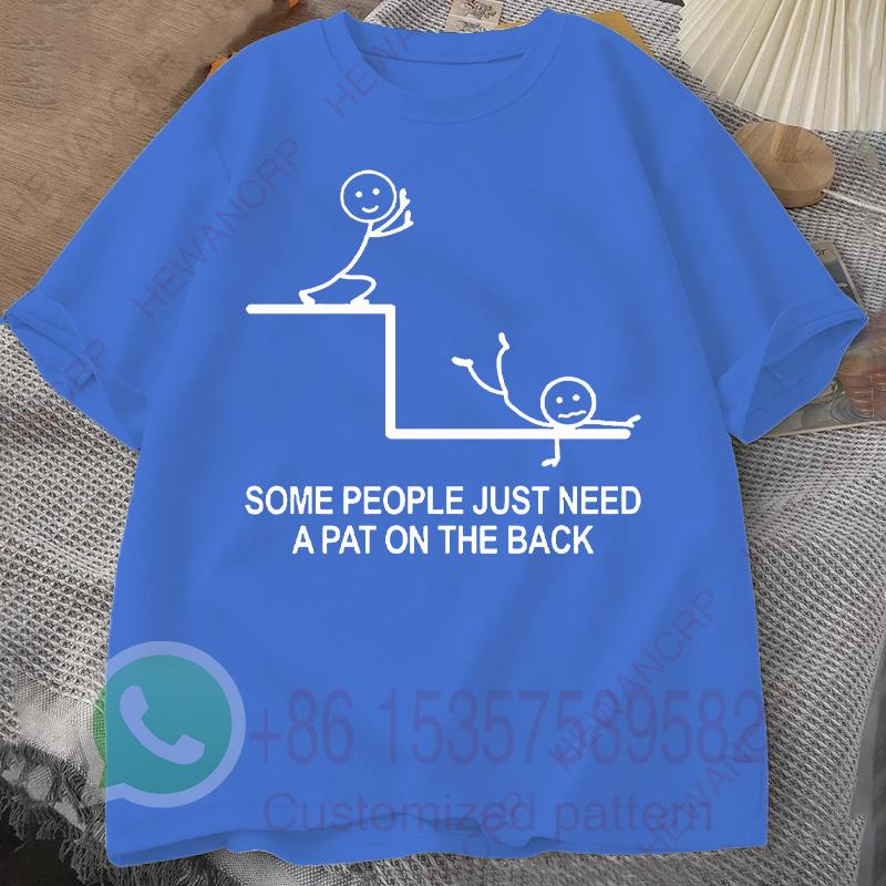 Some People Just Need A Pat on The Back Mens Tshirt Summer Tracksiut Oneck Pullovers Tops Harajuku Casual Cotton Sweatshirt