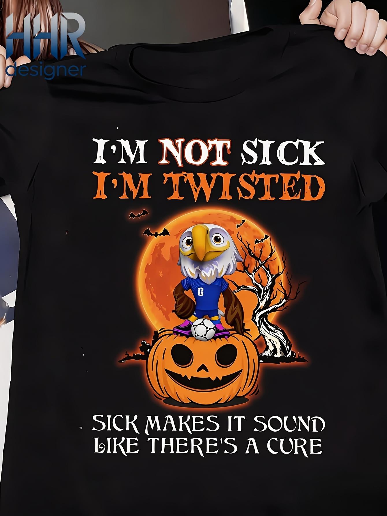 

Funny Cartoon Bald Eagle Soccer Player T Shirt Im Not Sick Im Twisted Sick Makes It Sound Like Theres A High Quality Printed T Shirt XXL чорний