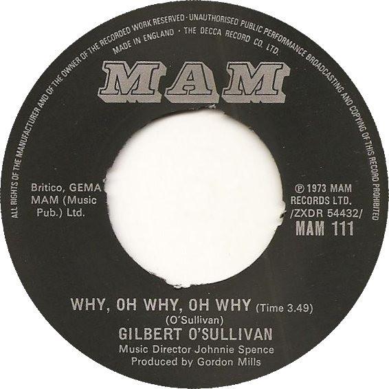 

7inch Record GILBERT O SULLIVAN - Why, Oh Why, Oh Why MAM111 MAM 1973 UK Pop Used