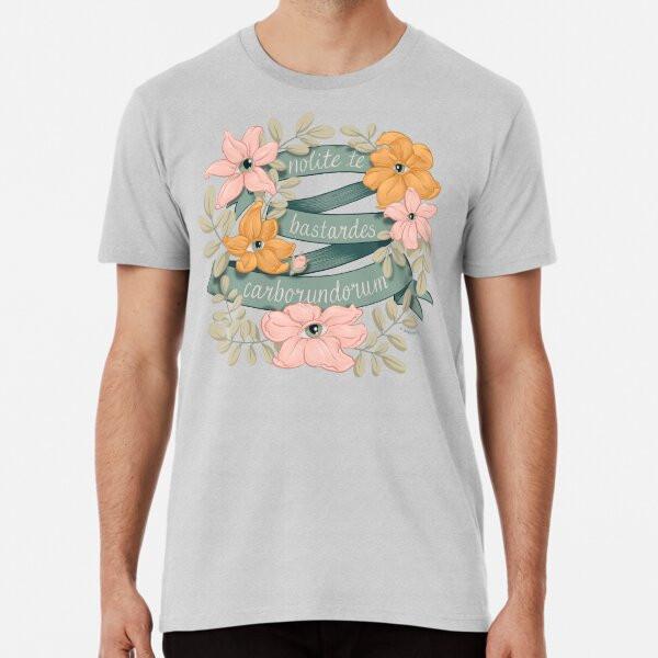 Nolite Te Bastardes Carborundorum Premium T- S To 5XL Made In the AU/USA T-Shirt