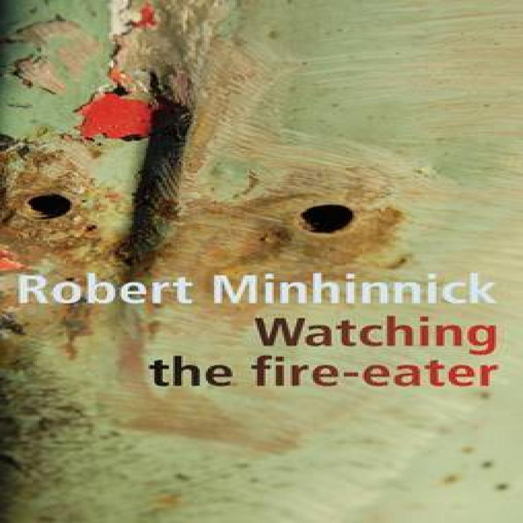 Watching the Fire Eater by Robert Minhinnick Paperback Book 9781854110756