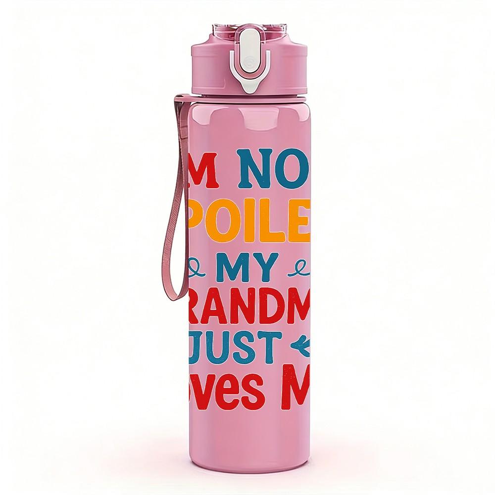 1PC Im Not Spoiled Kid Quote 750ml Color Plastic Sports Water Bottle Leakproof Flip Straw Lid Suitable for Sports Office Home Use