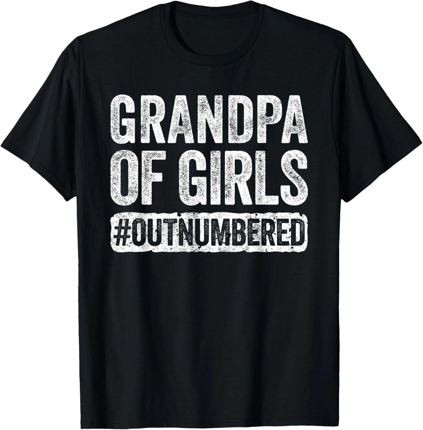 Grandpa of Girls Outnumbered T-Shirt Fathers Day Shirt Tee Gift Unisex T-Shirt L