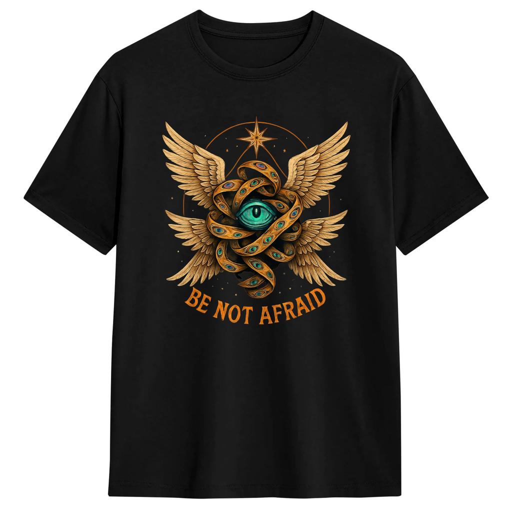 Be Not Afraid Biblically Accurate Angel Seraphim T Shirts 100% Cotton Funny T-Shirts Crew Neck Tee Shirt Short Sleeve