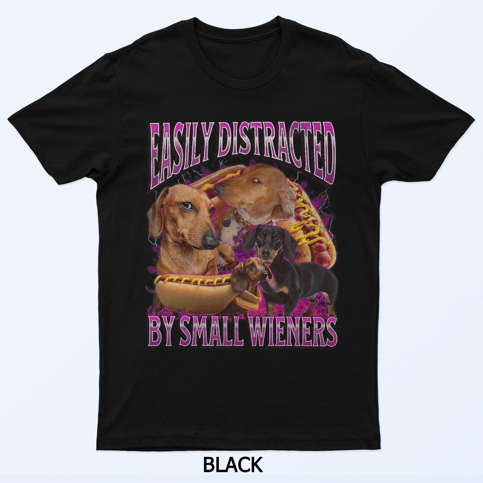 Легко отвлекаюсь на маленькие сосиски Смешная оскорбительная футболка с таксой 3XL