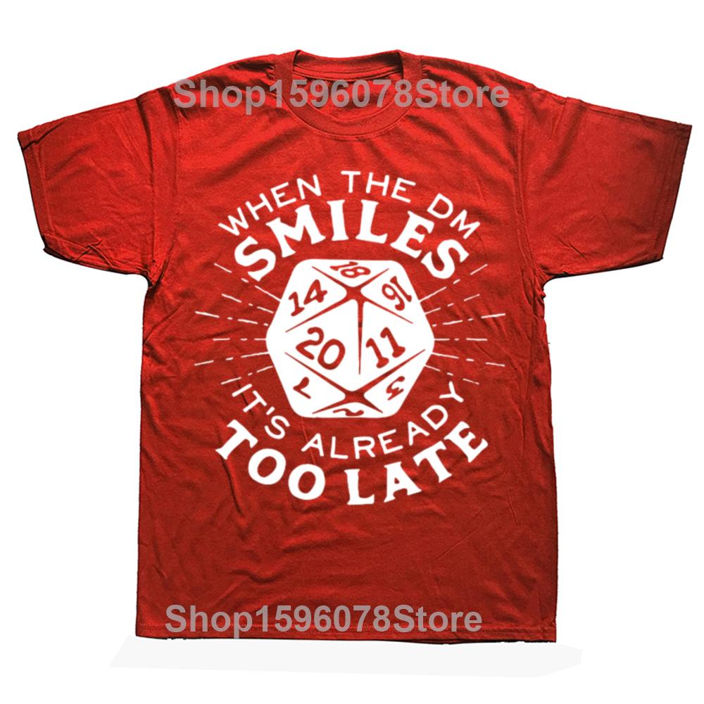 Funny When The DM Smiles Its Already Too Late DnD Tshirt Men Womens Fashion Casual Tshirt 100 Cotton Loose Oversized T Shirt