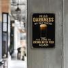 Segnaletica Birra "Hello Darkness My Old Friend" - 20,32x30,48 cm Decorazione Metallica Umoristica per Bar & Man Cave