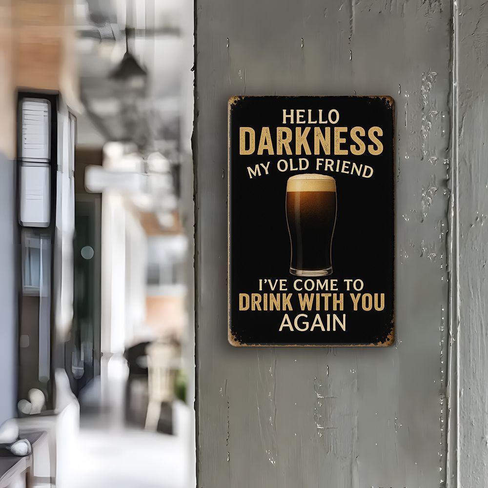Segnaletica Birra "Hello Darkness My Old Friend" - 20,32x30,48 cm Decorazione Metallica Umoristica per Bar & Man Cave