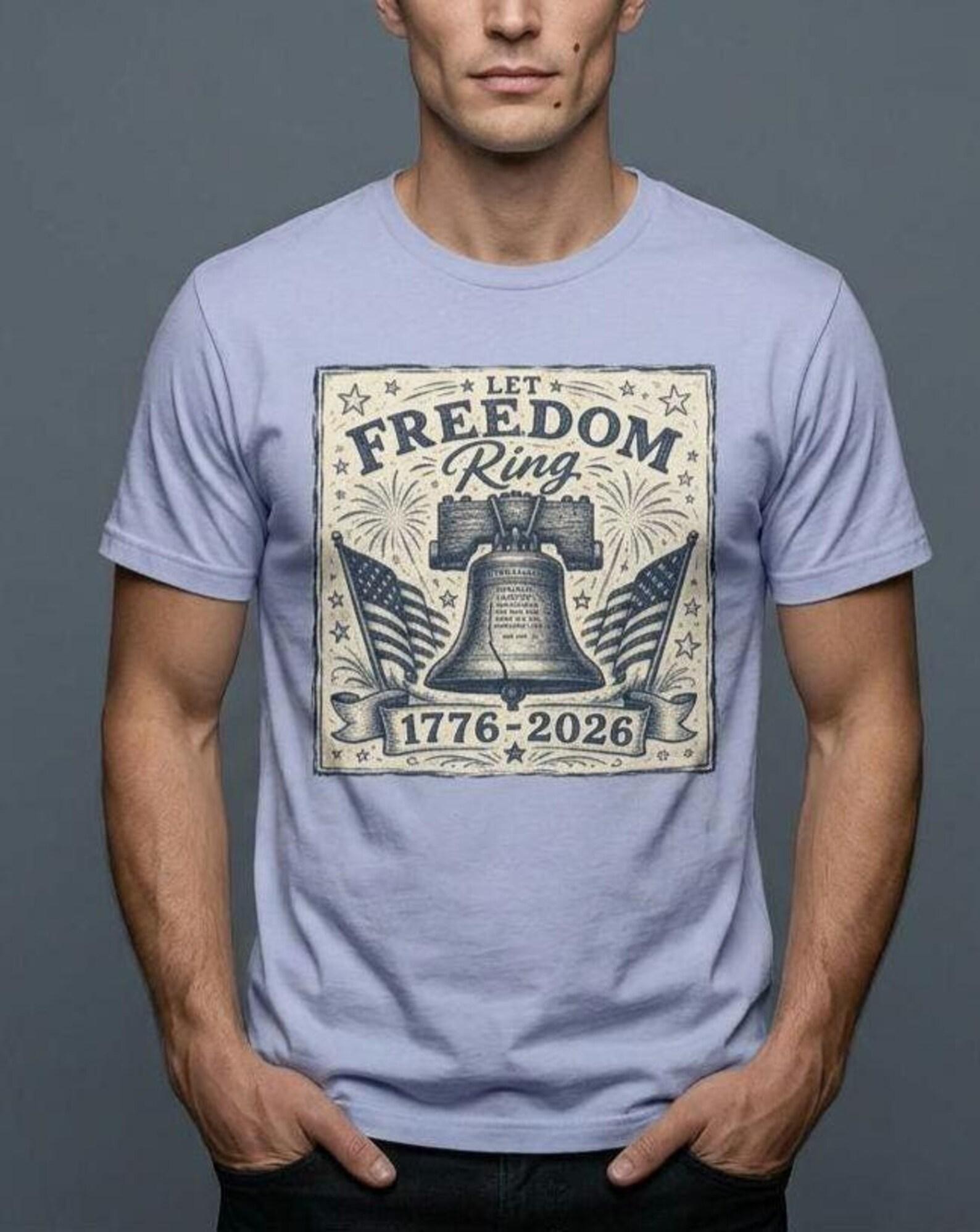 Let Freedom Ring Liberty Bell 1776-2026 T-Shirt | Patriotic Independence Day S