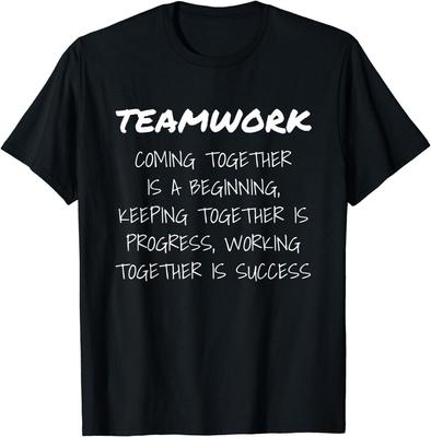 Teamwork Work Goal Inspirational Tee Unisex T-shirt