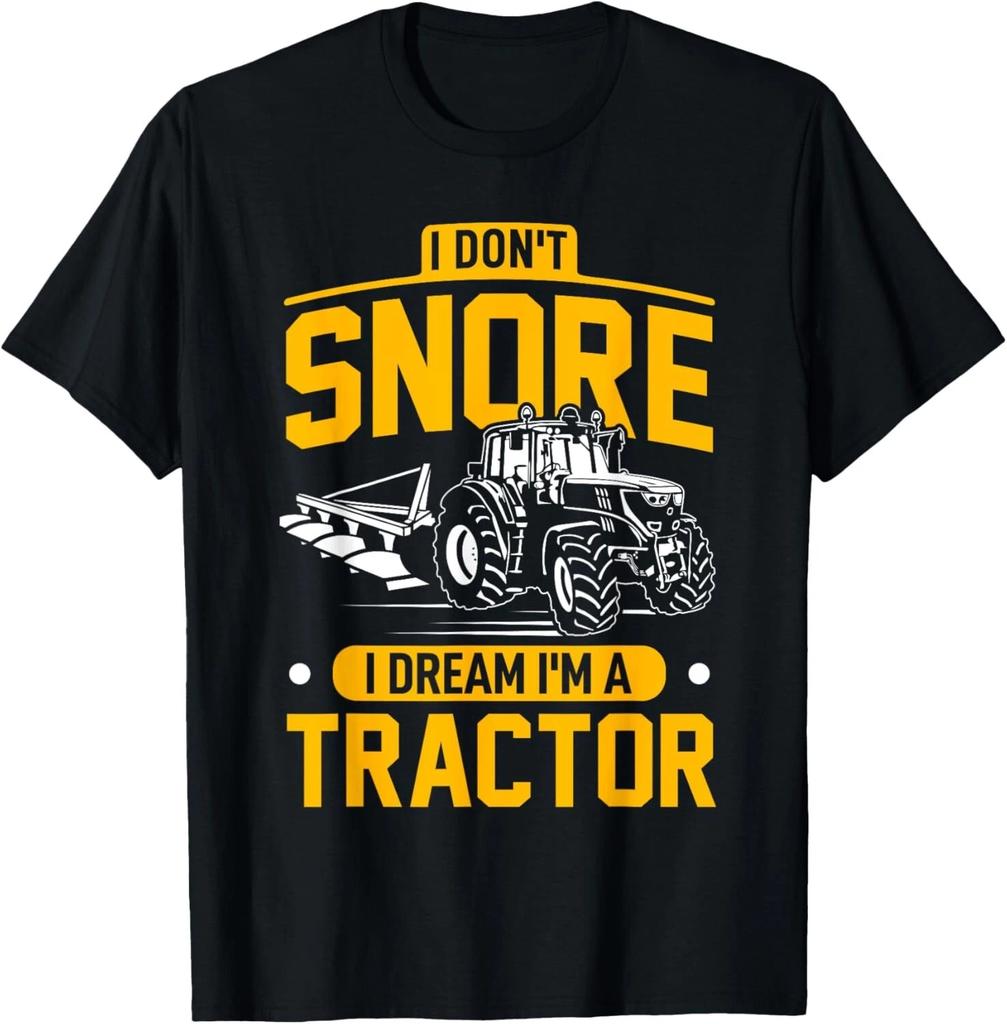 I Don't Snore I Dream I'm A Tractor - Funny Farmer T-Shirt Gift Unisex T-Shirt