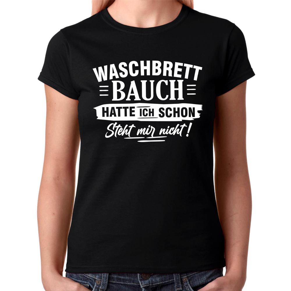 

ABS Washboard I Already Stand Me No Motto Fun Girlie Women T-Shirt 4XL