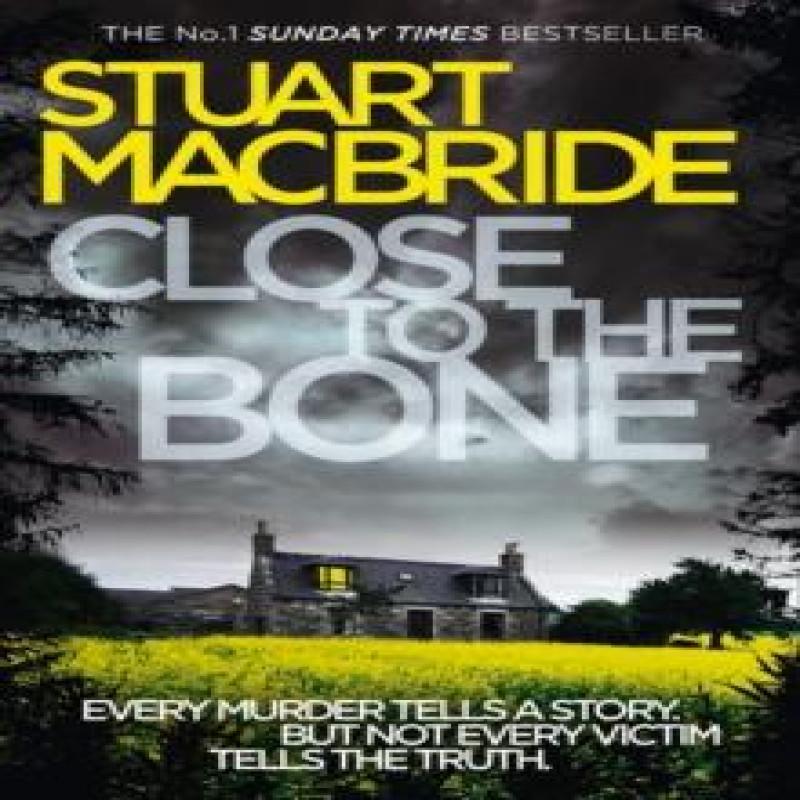 Close to the Bone by Stuart MacBride Paperback Book 9780007344291