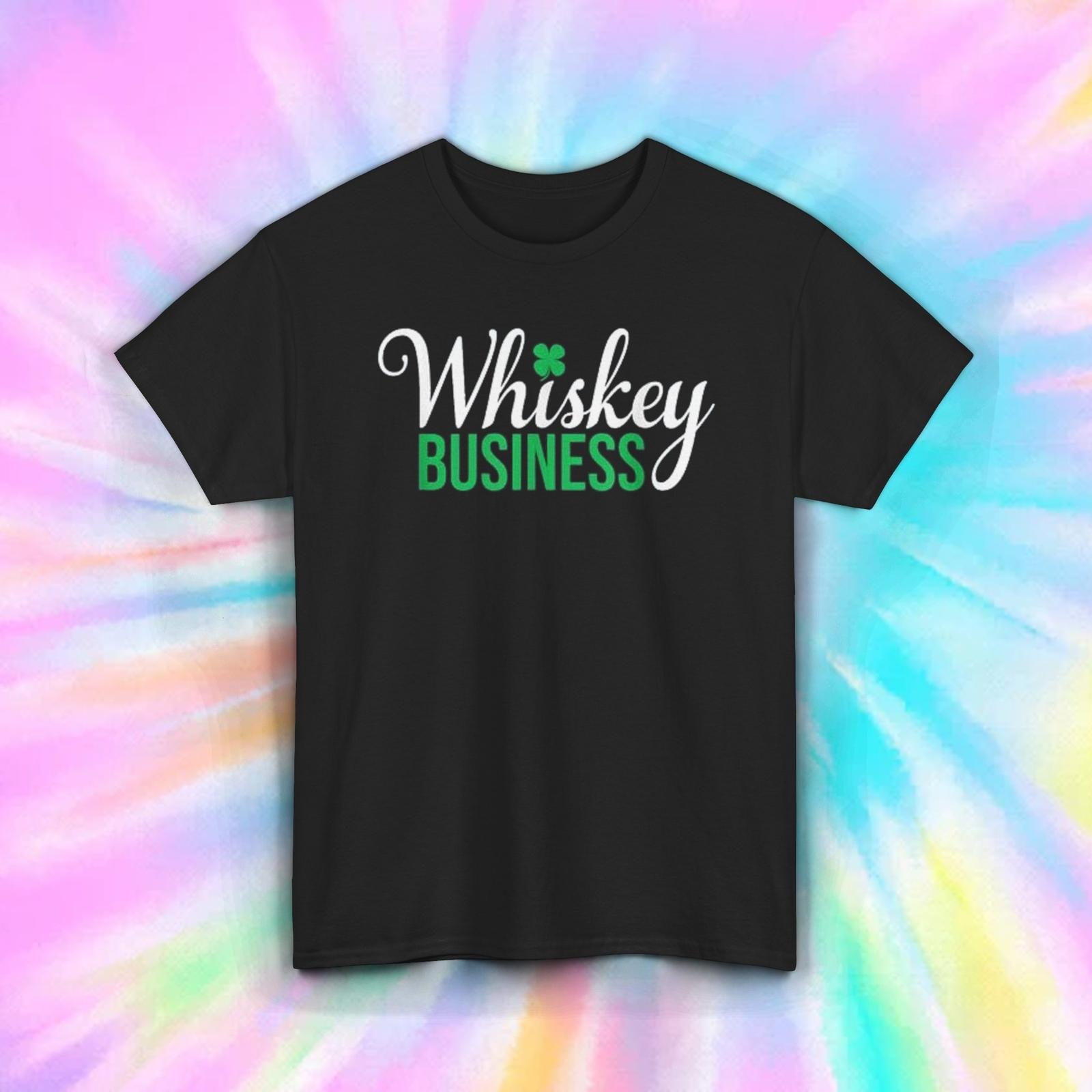 Whiskey Business T-Shirt | Funny Drinking Shirt | Irish Whiskey Lover Tee S-5XL XL