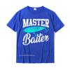 Funny FisherUnisex Gifts Adult Humor Fishing Tees Master Baiter TShirt Custom T Shirt For Unisex Cotton Tshirts Family Classic