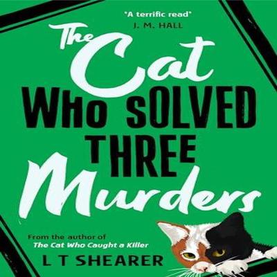 O Gato Que Resolveu Três Assassinatos por L T Shearer Livro de Bolso 9781529098068