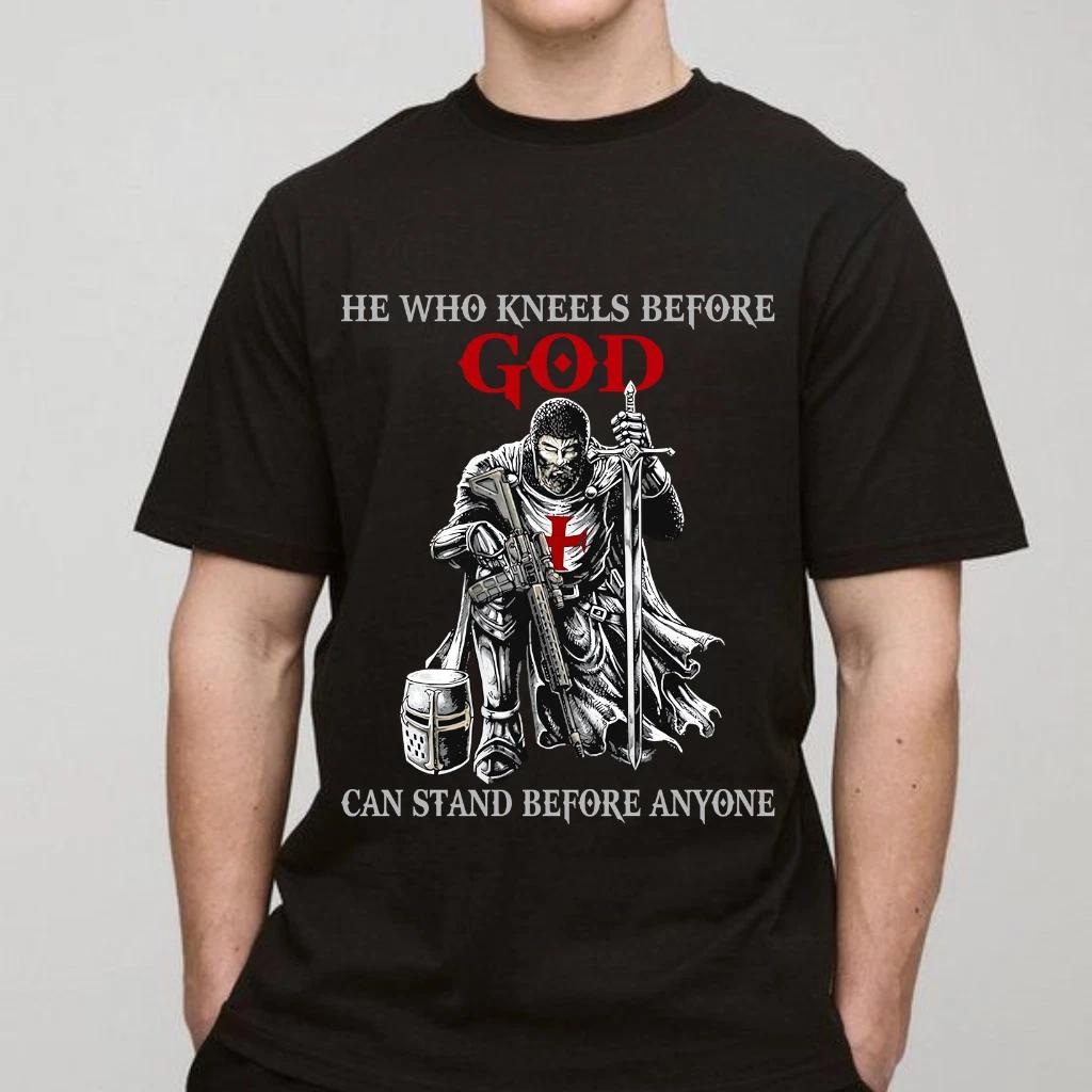 He Who Kneels Before God Can Stand Before Anyone Faith T-Shirt – Limited Edition 4XL